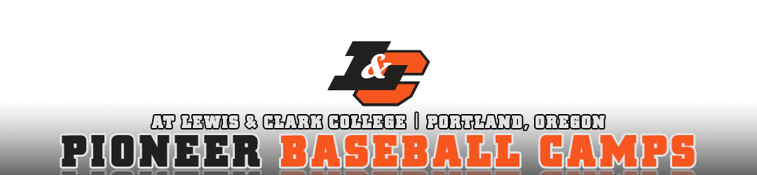 Lewis & Clark Baseball Camps | at Lewis & Clark | Portland, OR Lewis & Clark Baseball Camps | at Lewis & Clark | Portland, OR
